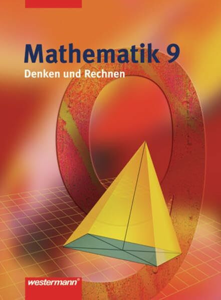 Mathematik Denken und Rechnen Ausgabe 2005 für Hauptschulen in Nordrhein-Westfalen: Schülerband 9