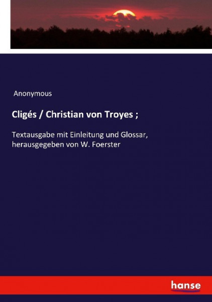 Cligés / Christian von Troyes ;