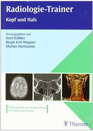 Radiologie-Trainer (in 3 Bänden) / Radiologie-Trainer Kopf und Hals