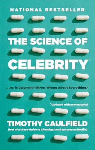The Science of Celebrity . . . or Is Gwyneth Paltrow Wrong About Everything?