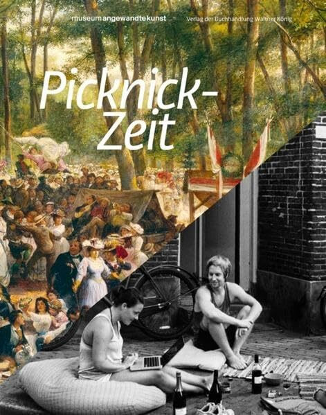 Picknick-Zeit: Ausst.Kat. Museum Angewandte Kunst, Frankfurt a.M. 2017