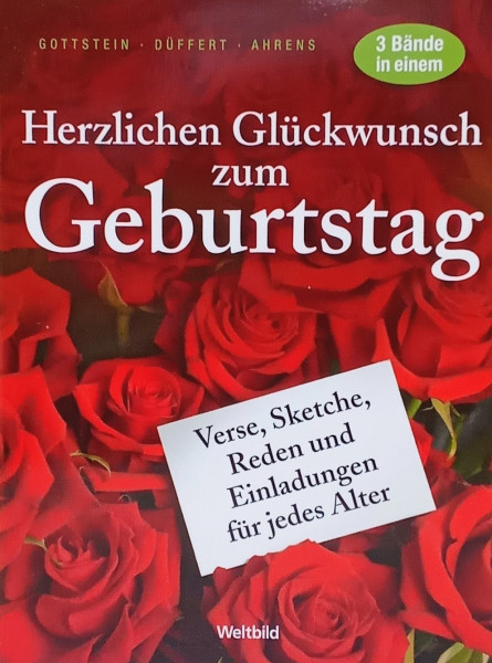 Herzlichen Glückwunsch zum Geburtstag. Verse, Sketsche, Reden und Einladungen für jedes Alter