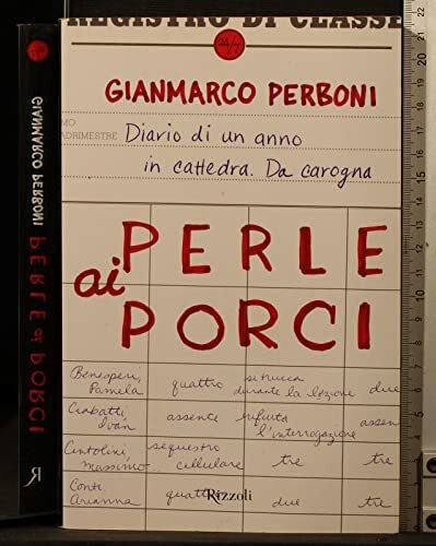 Perle ai porci. Diario di un anno in cattedra. Da carogna (24/7)