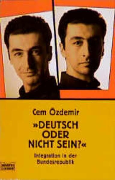 »Deutsch oder nicht sein?«: Integration in der Bundesrepublik (Sachbuch. Bastei Lübbe Taschenbücher)