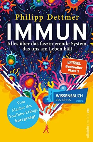 Immun: Alles über das faszinierende System, das uns am Leben hält | Der Nr.1 Bestseller über das Immunsystem vom Macher des beliebten YouTube-Kanals „kurzgesagt“