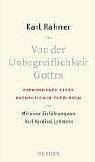 Von der Unbegreiflichkeit Gottes: Erfahrungen eines katholischen Theologen