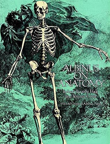 Albinus on Anatomy: With 80 Original Albinus Plates (Dover Anatomy for Artists)