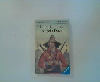 Der Räuberhauptmann Angelo Duca (Ravensburger Taschenbücher)