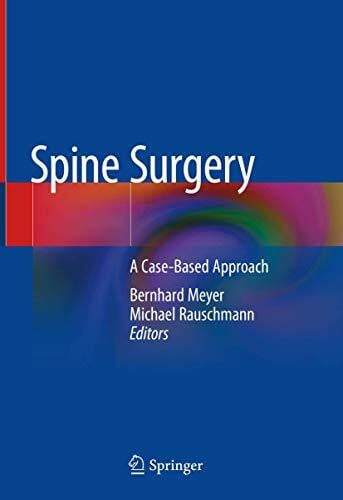 Spine Surgery: A Case-Based Approach