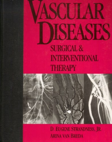 Vascular Diseases: Surgical & Interventional Therapy: Surgical and Interventional Therapy