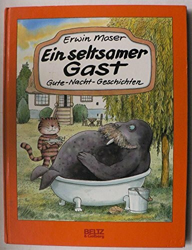 Ein seltsamer Gast: Bilder & Geschichten (Beltz & Gelberg)