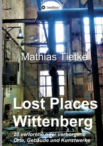 Lost Places - Wittenberg