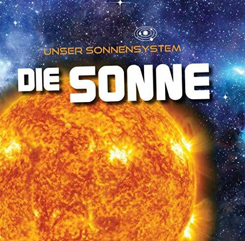 Die Sonne: Unser Sonnensystem