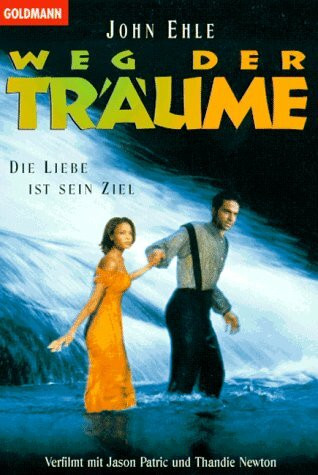 Weg der Träume: Roman z. Film v. John Duigan