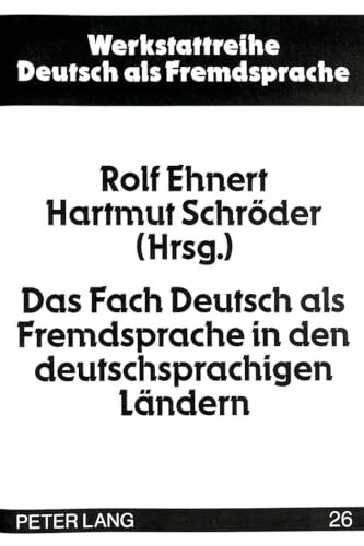 Das Fach Deutsch als Fremdsprache in den deutschsprachigen Ländern: 2., korrigierte Auflage (Werkstattreihe Deutsch als Fremdsprache, Band 99999)