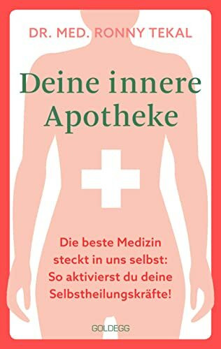 Deine innere Apotheke: Die beste Medizin steckt in uns selbst. So aktivierst du deine Selbstheilungskräfte! Stärke deine Gesundheit: Kurzweilige und kompetente Tipps vom Mediziner & Radiodoktor