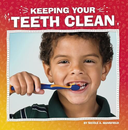 Keeping Your Teeth Clean (My Teeth)