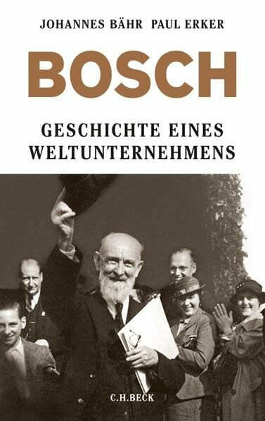 Bosch: Geschichte eines Weltunternehmens