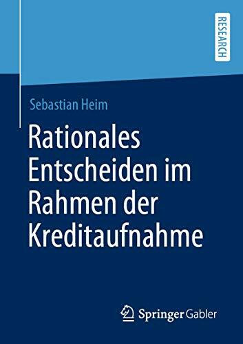 Rationales Entscheiden im Rahmen der Kreditaufnahme