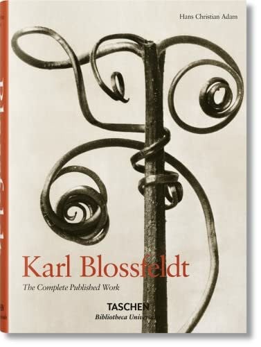 Karl Blossfeldt. The Complete Published Work: 1865-1932: The Complete Published Work (Bibliotheca Universalis)