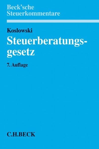 Steuerberatungsgesetz: mit Durchführungsverordnungen (Beck'sche Steuerkommentare)