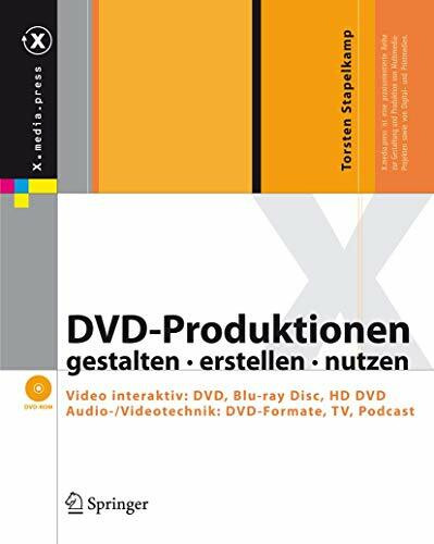 DVD-Produktionen gestalten erstellen nutzen - Video interaktiv: DVD, Blu-ray Disc, HD DVD. Audio-/Videotechnik: DVD-Formate, TV, Podcast