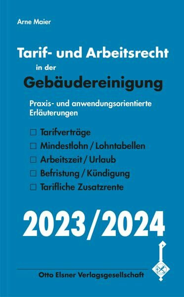 Tarif- und Arbeitsrecht in der Gebäudereinigung 2023/2024: Praxis- und anwendungsorientierte Erläuterungen