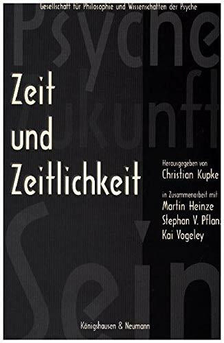 Zeit und Zeitlichkeit: Jahrbuch der Gesellschaft für Philosophie und Wissenschaften der Psyche Band II (1996-1999)