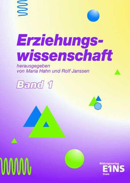 Erziehungswissenschaft, Bd.1: Band 1. Lehr-/Fachbuch