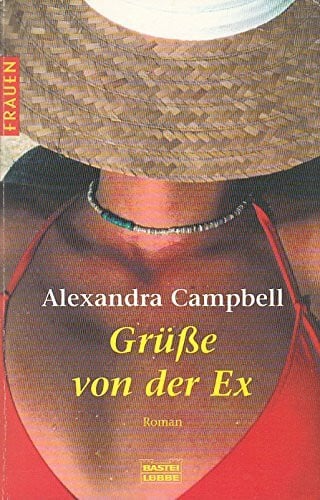 Grüsse von der Ex (Frauen. Bastei Lübbe Taschenbücher)