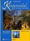 Königswinkel: Bilder einer Landschaft: Wo Träume wahr werden. Südliches Allgäu