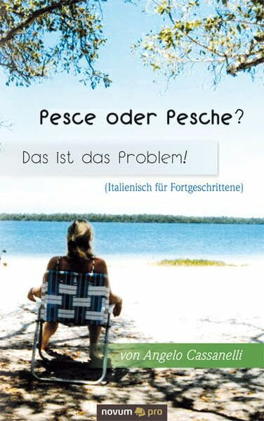 Pesce oder Pesche? Das ist das Problem! (Italienisch für Fortgeschrittene)