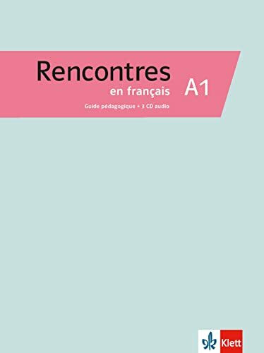 Rencontres en français A1: Guide pédagogique + 3 CD audio