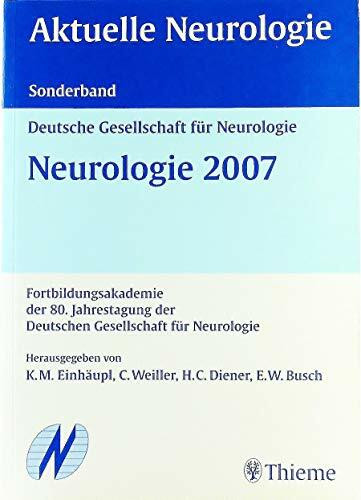 Neurologie 2007. Fortbildungsakademie der 80. Jahrestagung der Deutschen Gesellschaft für Neurologie, Berlin, 11.-16. September 2007.