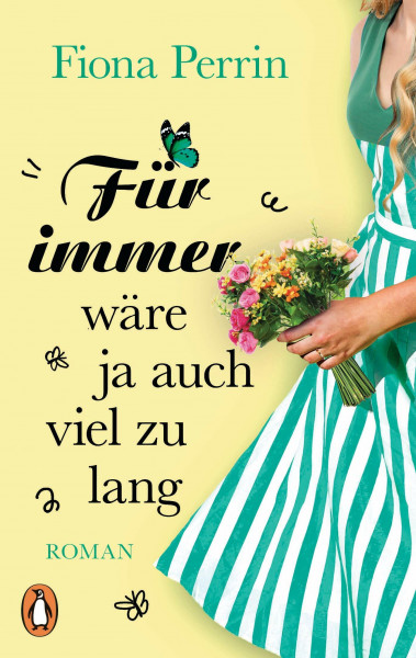 Für immer wäre ja auch viel zu lang: Roman