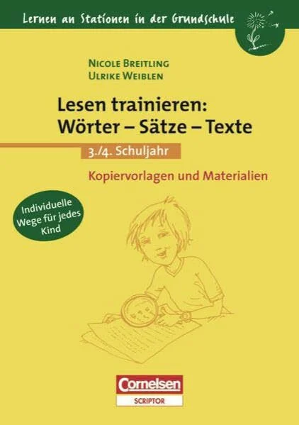 Lernen an Stationen in der Grundschule - Bisherige Ausgabe: 3./4. Schuljahr - Lesen trainieren: Wörter - Sätze - Texte: Kopiervorlagen und Materialien