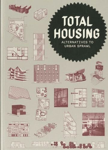 Total Housing: Alternatives to urban sprawl: Efficient alternatives to sprawl