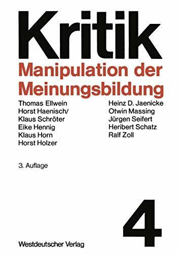 Manipulation der Meinungsbildung: Zum Problem Hergestellter Öffentlichkeit (German Edition)