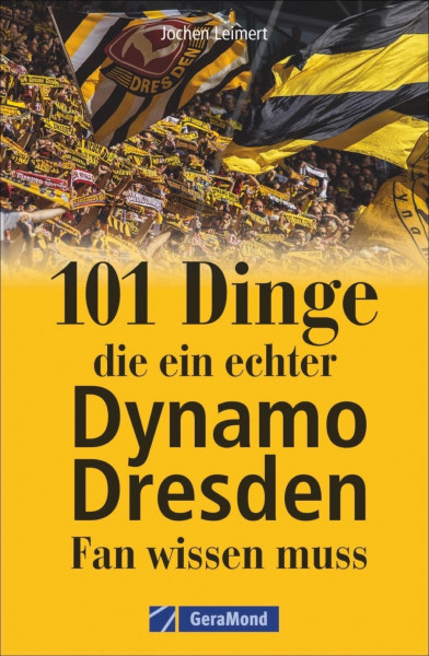 101 Dinge, die ein echter Dynamo Dresden-Fan wissen muss