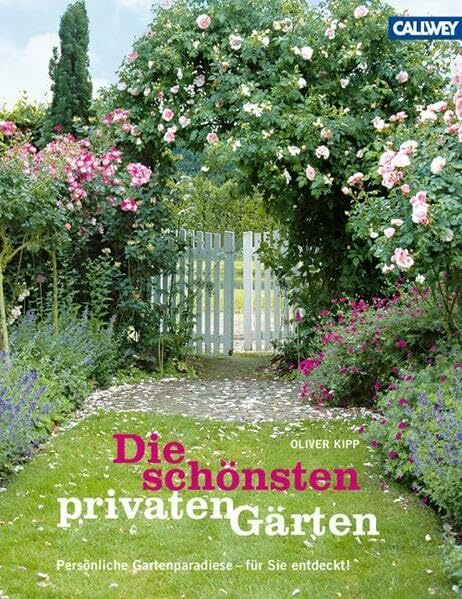 Die schönsten privaten Gärten: Persönliche Gartenparadiese – für Sie entdeckt!