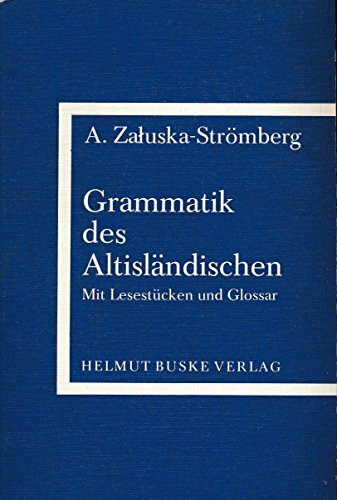 Grammatik des Altisländischen mit Lesestücken und Glossar: Mit Lesestücken u. Glossar