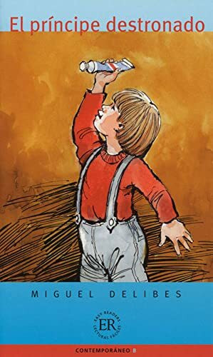 El príncipe destronado: Spanische Lektüre für das 3., 4. Lernjahr (Easy Readers (Spanisch))