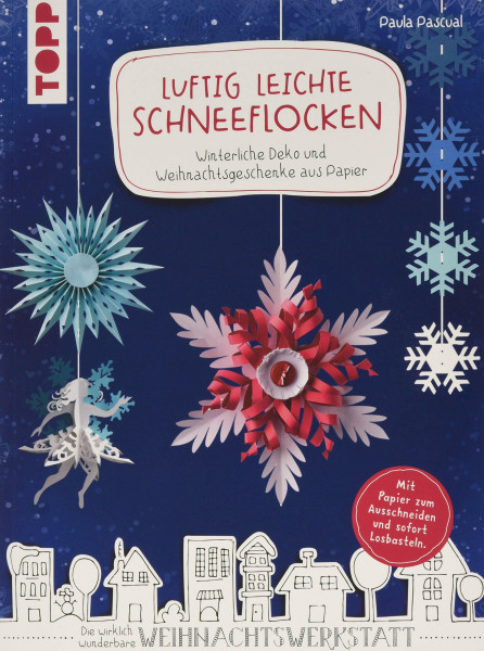 Luftig leichte Schneeflocken: Winterliche Deko und Weihnachtsgeschenke aus Papier. Mit Papier zum Ausschneiden und sofort Losbasteln!