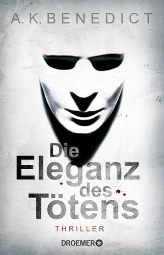 Die Eleganz des Tötens: Thriller