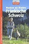 Wandern mit Kindern - Fränkische Schweiz