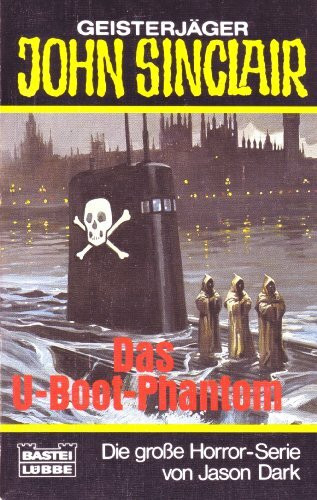Das U-Boot-Phantom (John Sinclair. Bastei Lübbe Taschenbücher)