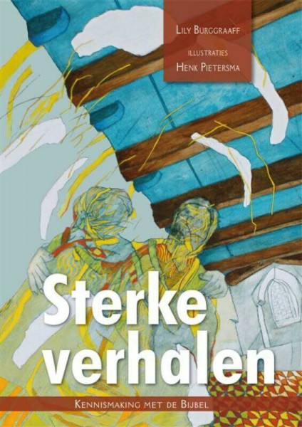 STERKE VERHALEN: kennismaking met de bijbel