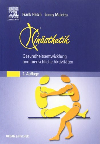 Kinästhetik. Gesundheitsentwicklung und menschliche Aktivitäten: Gesundheitsentwicklung und menschliche Funktionen