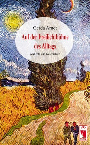 Auf der Freilichtbuehne des Alltags: Gedichte und Geschichten (Frieling - Lyrik)