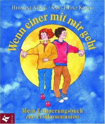 Wenn einer mit mir geht: Mein Erinnerungsbuch zur Erstkommunion